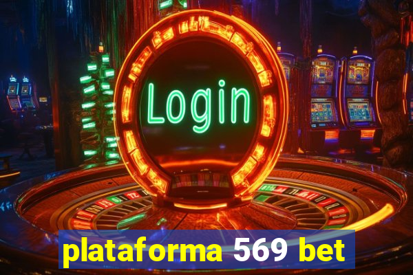 plataforma 569 bet